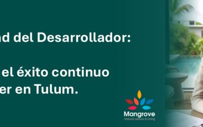 Credibilidad del desarrollador: Clave para el Éxito Continuo como Broker en Tulum